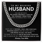 To My Beloved Husband, You are my rock,  the steady presence I lean on