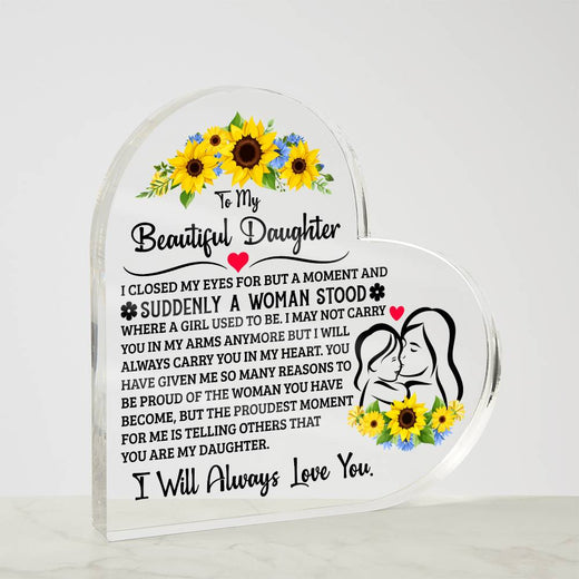 TO MY DAUGHTER PROUD ACRYLIC HEART PLAQUE