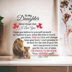 TO MY DAUGHTER OLD LION HEART ACRYLIC PLAQUE